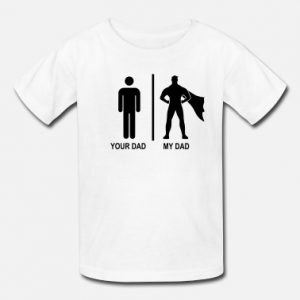 The Best 9 Awesome Men's Happy Parents Day Shirts Present For Dad 1 My dad is hero, an Happy Parents day shirts present