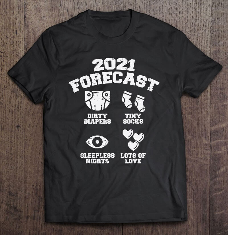 2021 forecast with t shirt for pregnant mom and dad The top mom and dad to be t shirts 2021