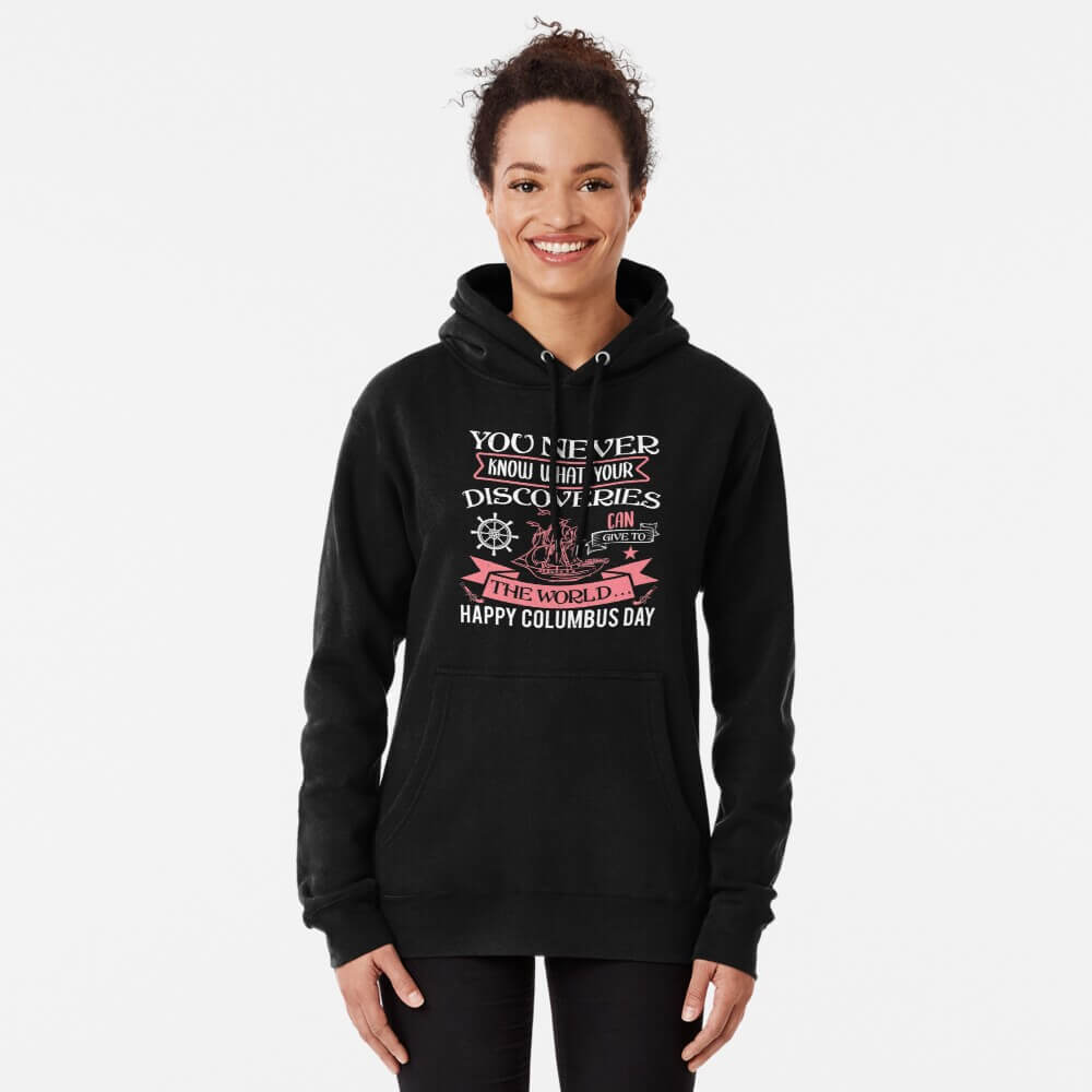 Happy Columbus Day Hooded Sweatshirt with a hood black