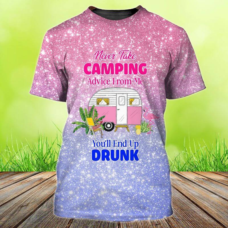 Drunk Advice Glittery Camping Graphic T-shirt Drunk Advice Glittery Camping Graphic T-shirt for women