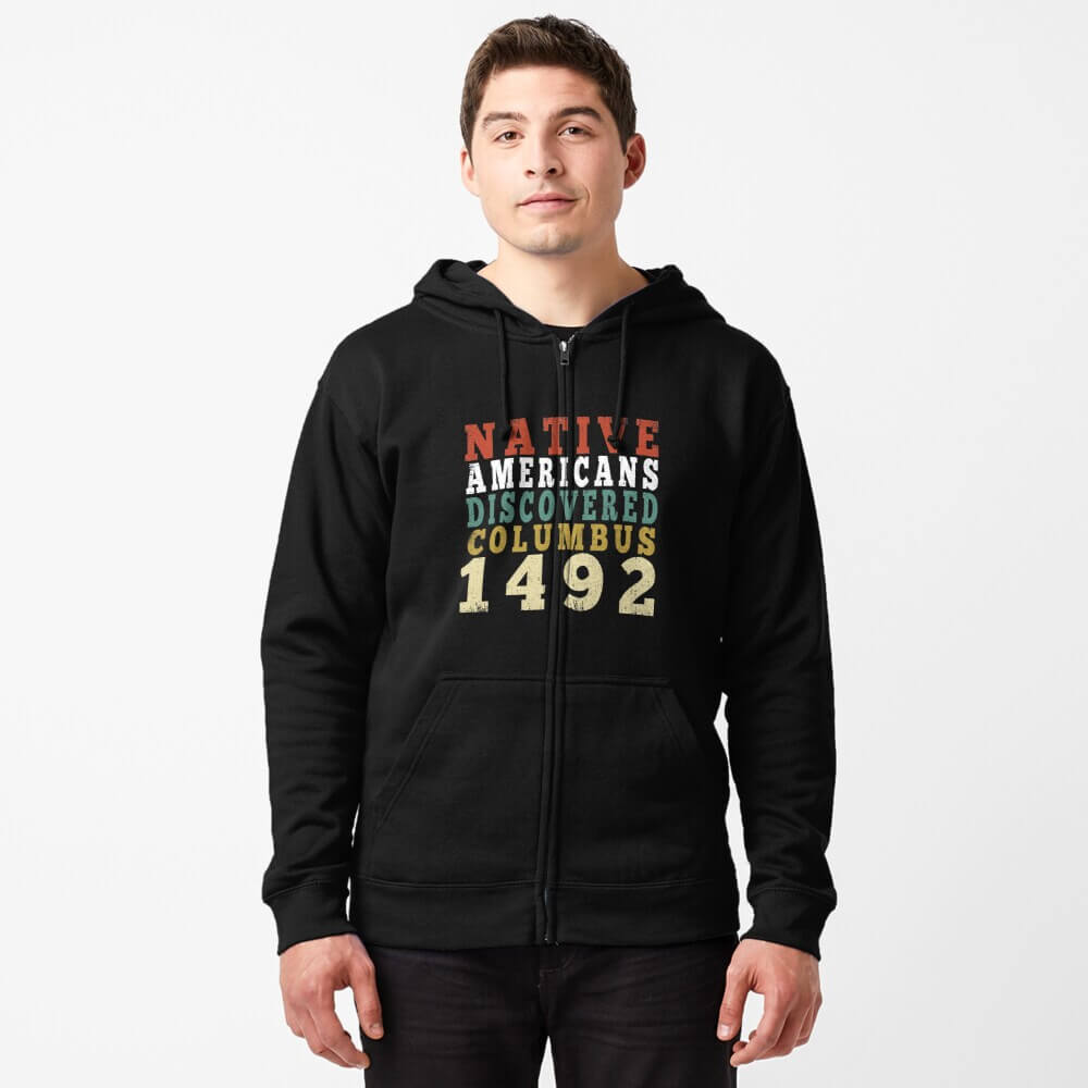 funny black Native Americas Discovered Columbus Hoodie
