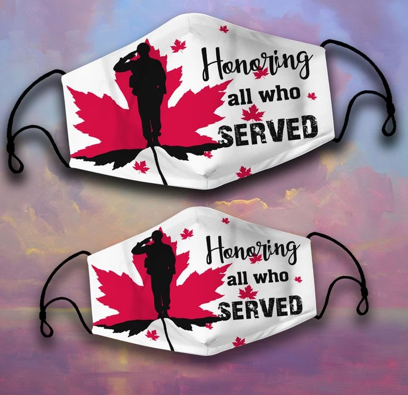 Honoring All Who Served Salute Soldier Canada Veteran Face Mask