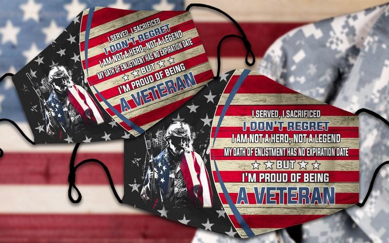 I'm Proud Of Being A US Army Veteran Face Mask