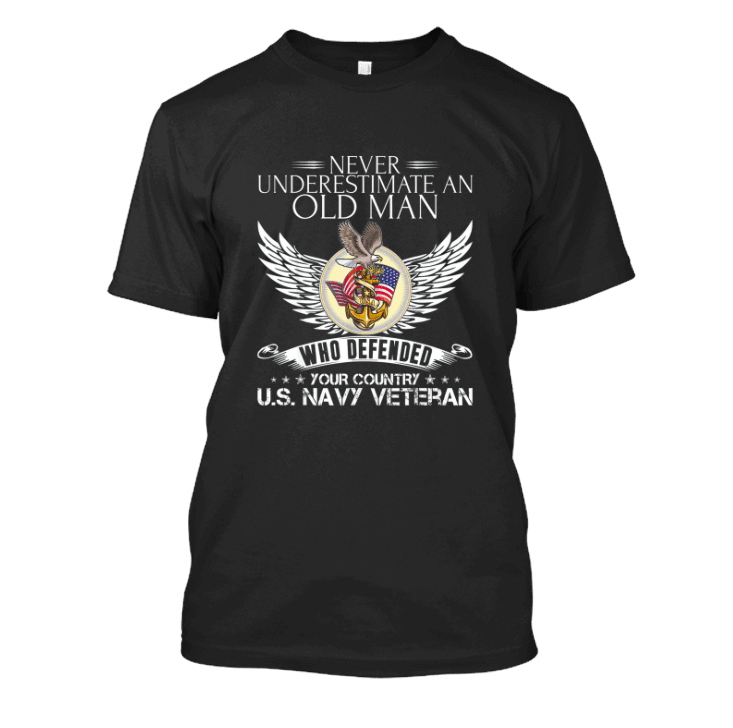 Never Underestimate An U.S. Navy Veteran T Shirts 2D black