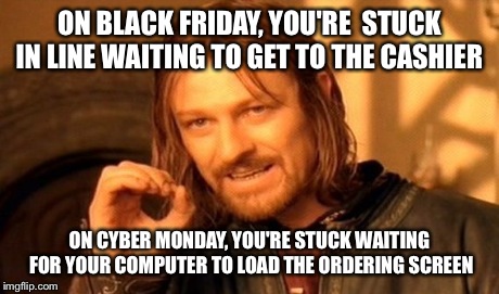 Cyber Monday memes and Black Friday stuck problems.