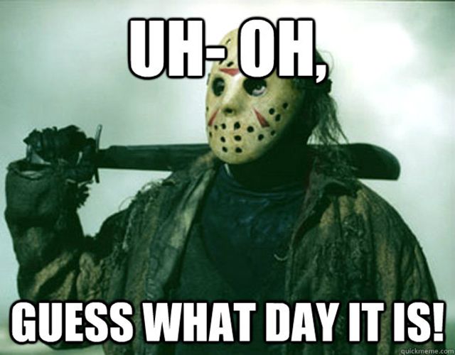 Friday the 13th killer black friday jokes 