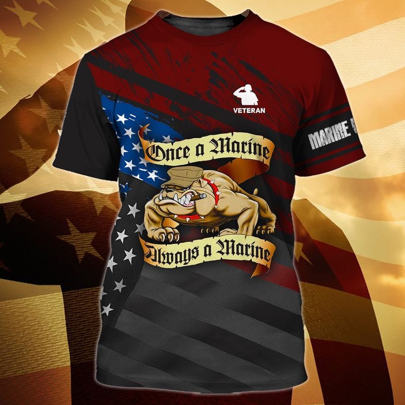 “Once A Marine, Always A Marine” T Shirt