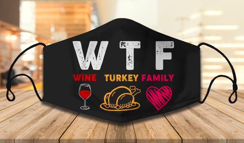 Thanksgiving WTF 3D Mask Thanksgiving design WTF 3D Mask Thanksgiving design Wine Turkey Family