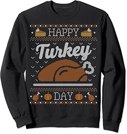 happy turkey day Thanksgiving design happy turkey day sweater Thanksgiving design