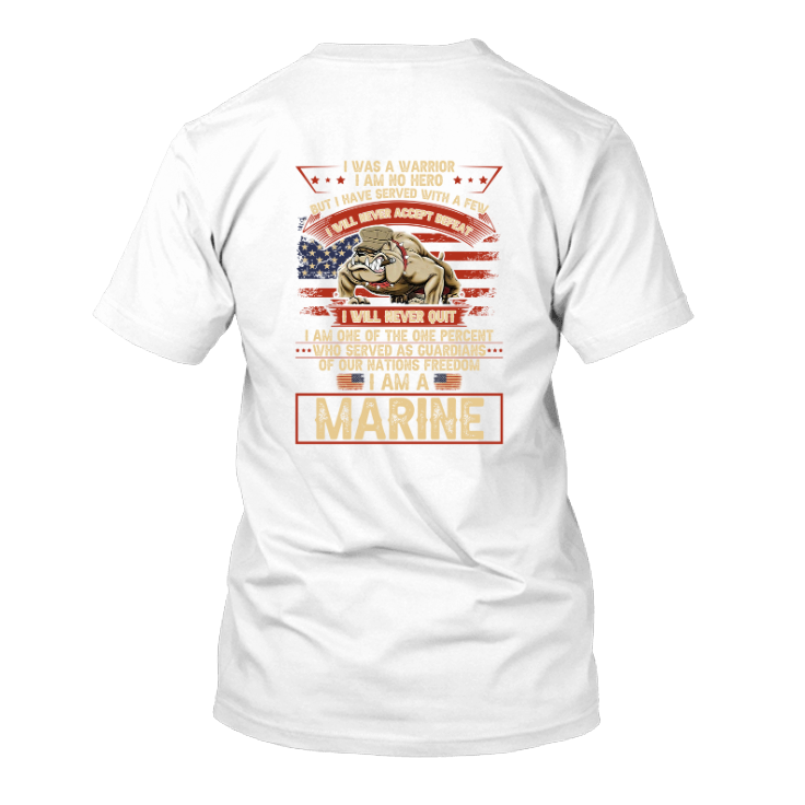 “I Was A Warrior I Am No Hero I Am A Marine” Marine T Shirts