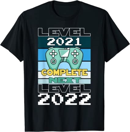 level 2021 complete next level 2022 Happy New Year shirts