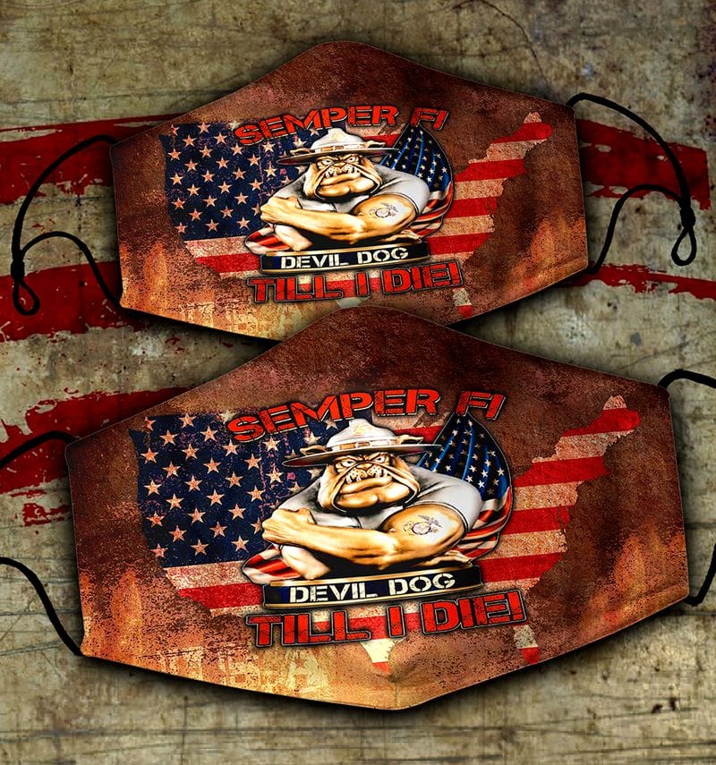 Semper Fi Till I Die Marine Corps Face Mask