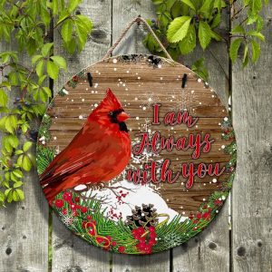 I'M ALWAYS WITH YOU ROUND WOODEN SIGN 