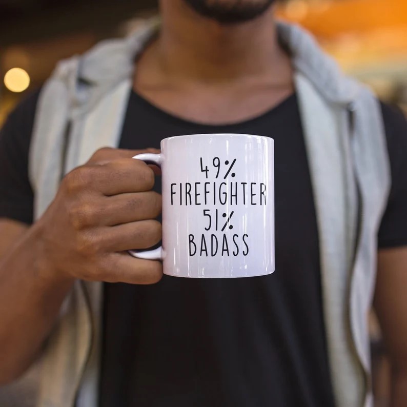 49% Firefighter 51% Badass Cups