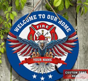 The best Welcome to our home firefighter sign!