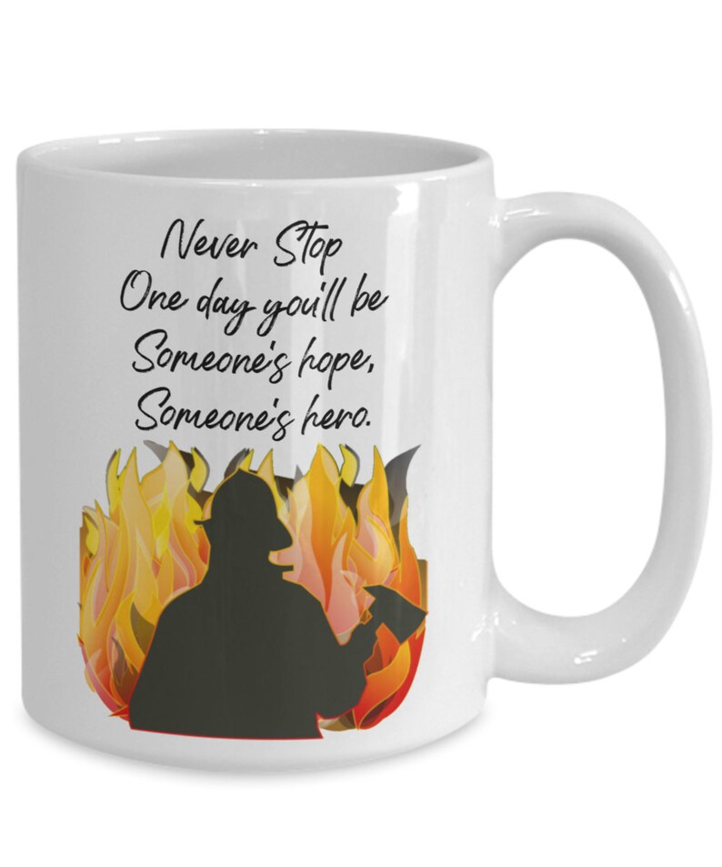 Never Stop Fireman Cups